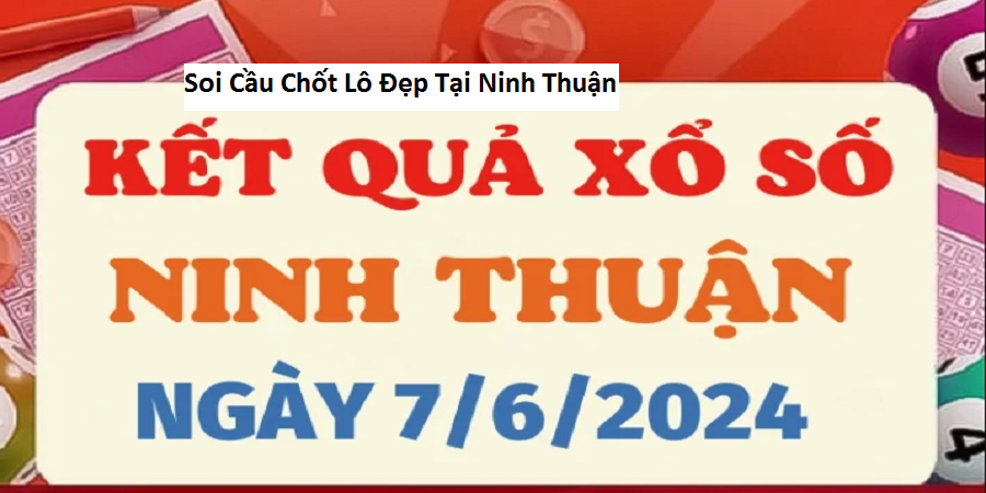 Soi Cầu Chốt Lô Đẹp Tại Ninh Thuận