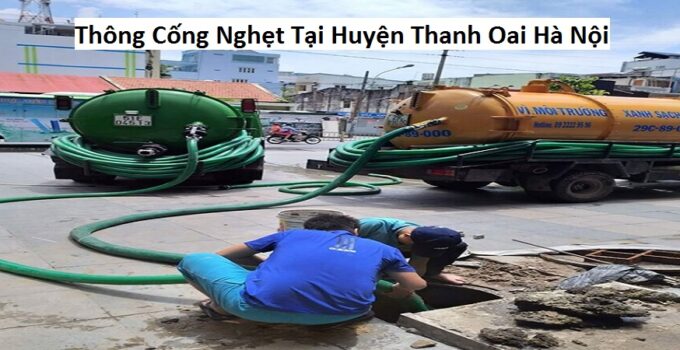 Thông Cống Nghẹt Tại Huyện Thanh Oai Hà Nội