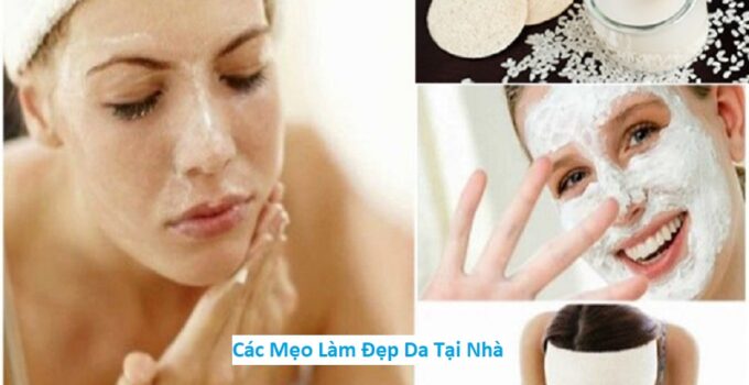Các Mẹo Làm Đẹp Da Tại Nhà