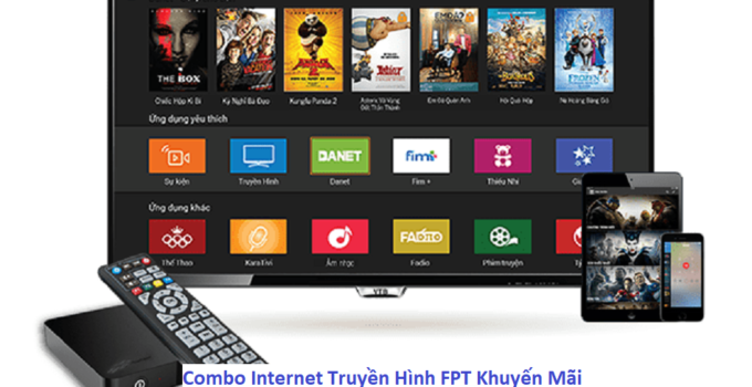 Combo Internet Truyền Hình FPT Khuyến Mãi