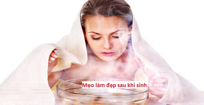 Mẹo làm đẹp sau khi sinh