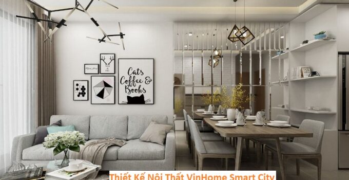 Thiết Kế Nội Thất VinHome Smart City