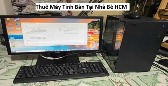 Thuê Máy Tính Bàn Tại Nhà Bè HCM
