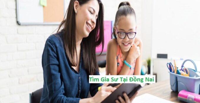 Tìm Gia Sư Tại Đồng Nai
