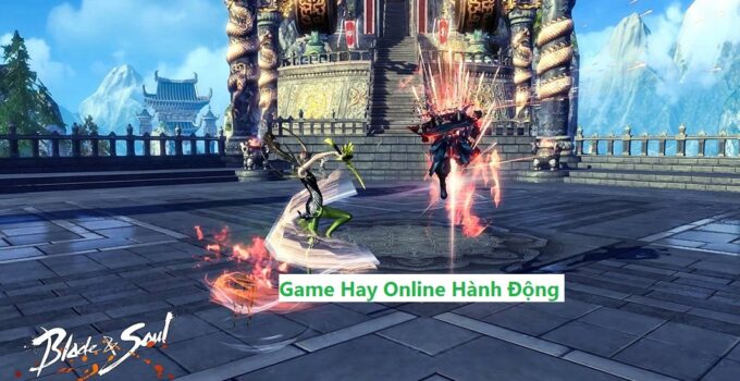 Game Hay Online Hành Động Đáng chơi