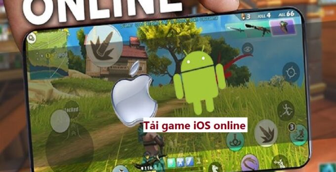 Tải game iOS online Hay Nhất